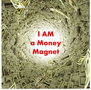 I Am a Money Magnet image of money.