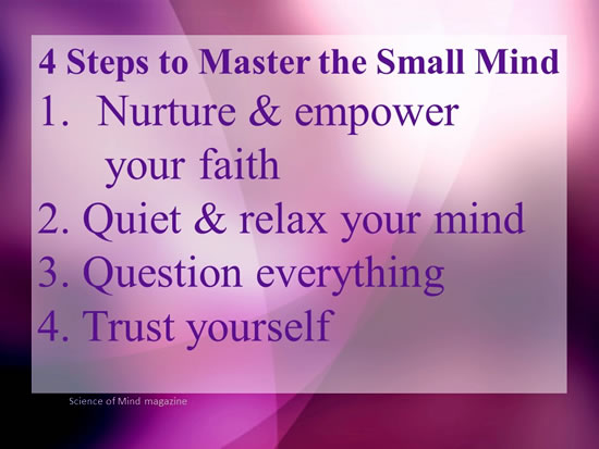 4 Steps to Master the Small Mind