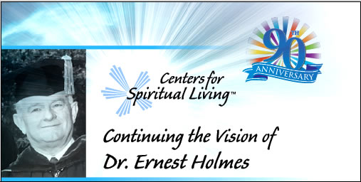 Continuting the vision of Dr. Ernest Holmes
